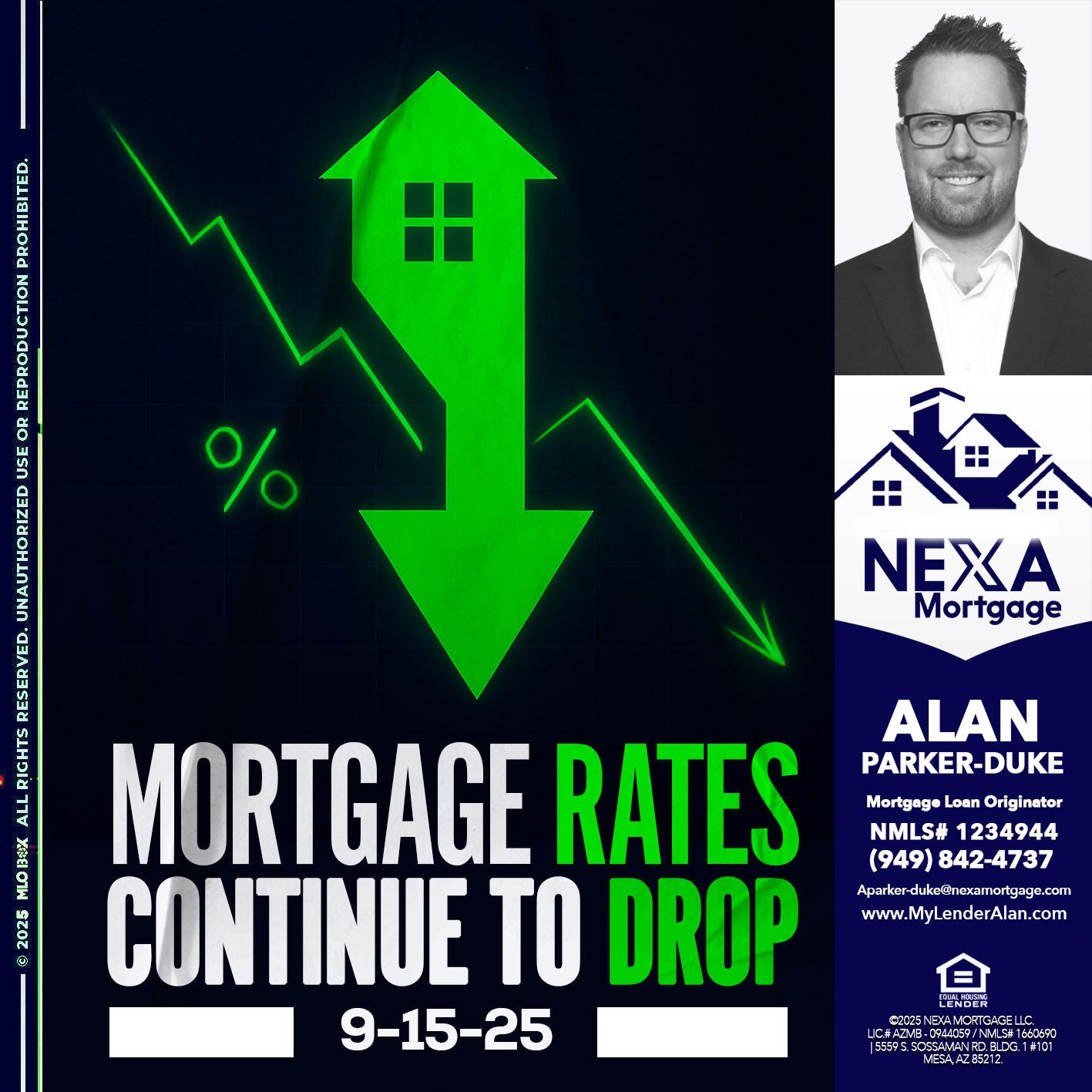 RATES DROP - Alan Parker-Duke -Mortgage Broker