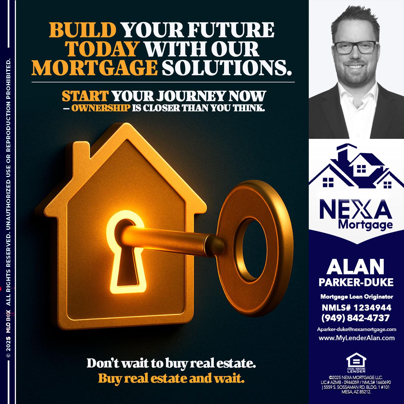 BUILD YOUR FUTURE - Alan Parker-Duke -Mortgage Broker