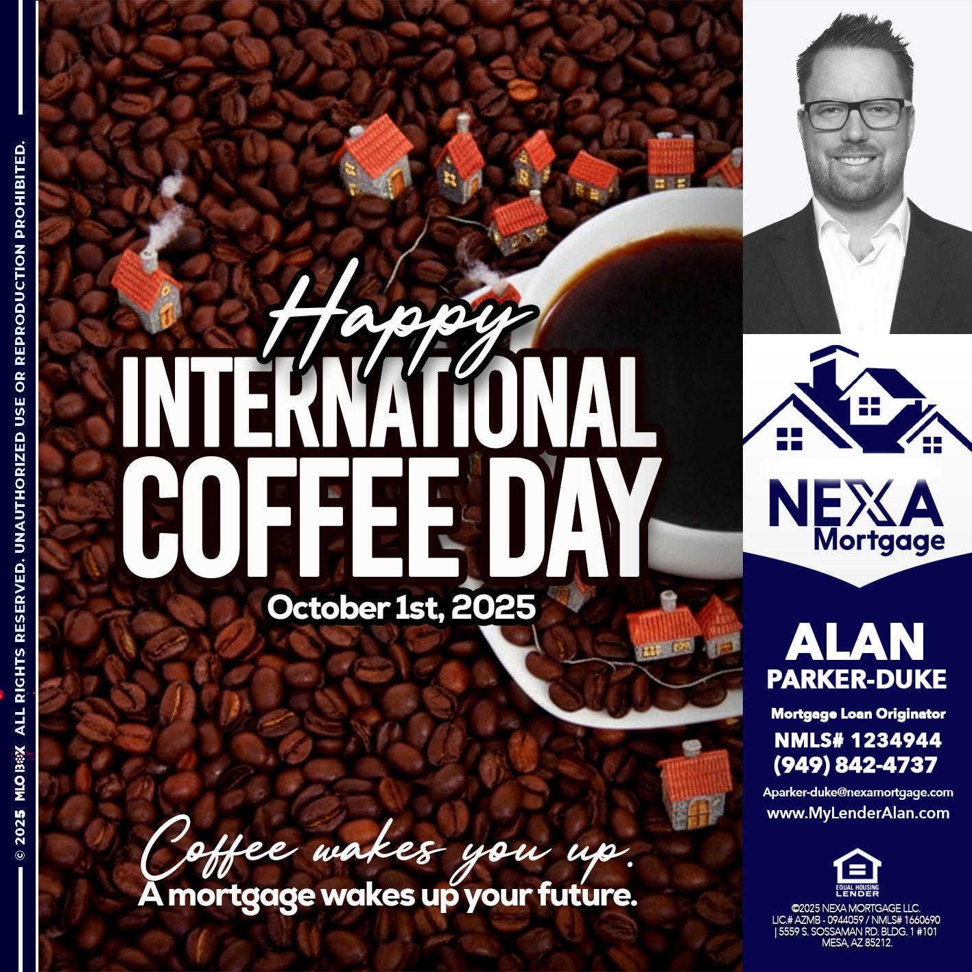 INTERNATIONAL COFFEE DAY - Alan Parker-Duke -Mortgage Broker