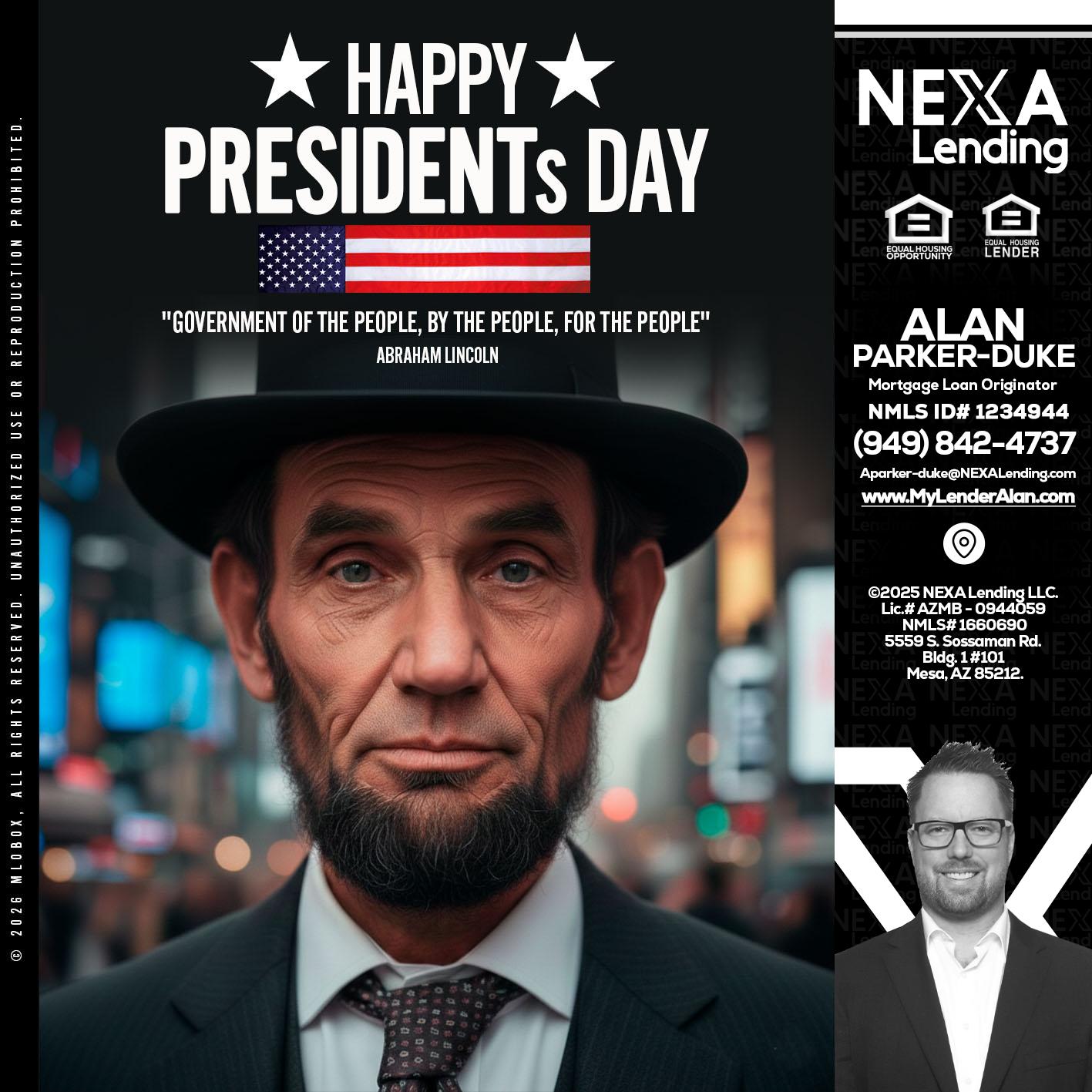 PRESIDENTS DAY - Alan Parker-Duke -Mortgage Broker