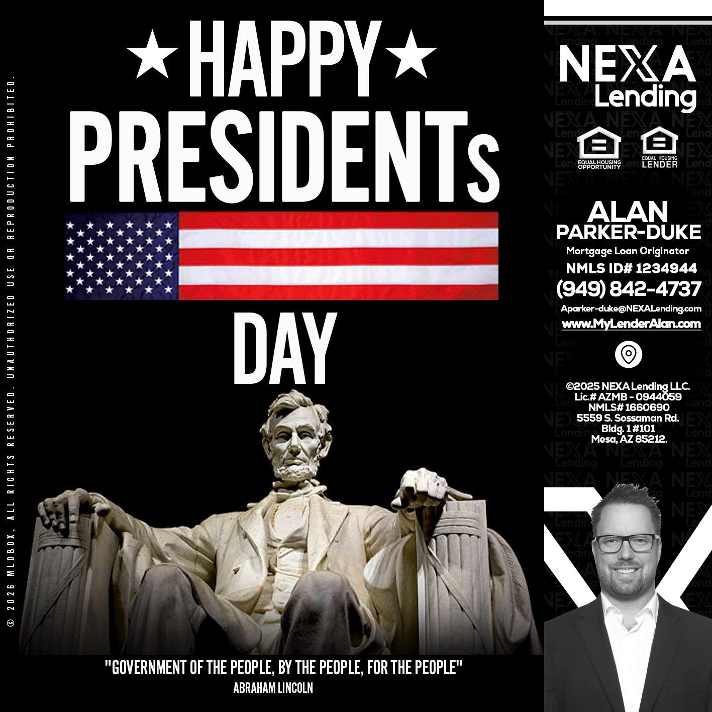 happy presidents day - Alan Parker-Duke -Mortgage Broker