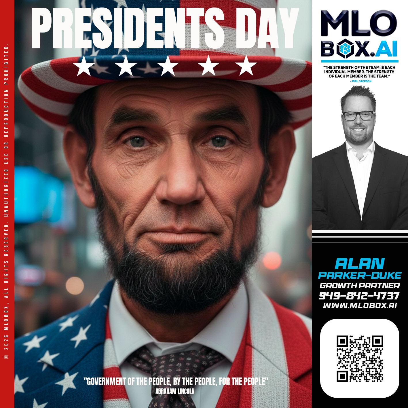 PRESIDENTS DAY - Alan Parker-Duke -Mortgage Broker