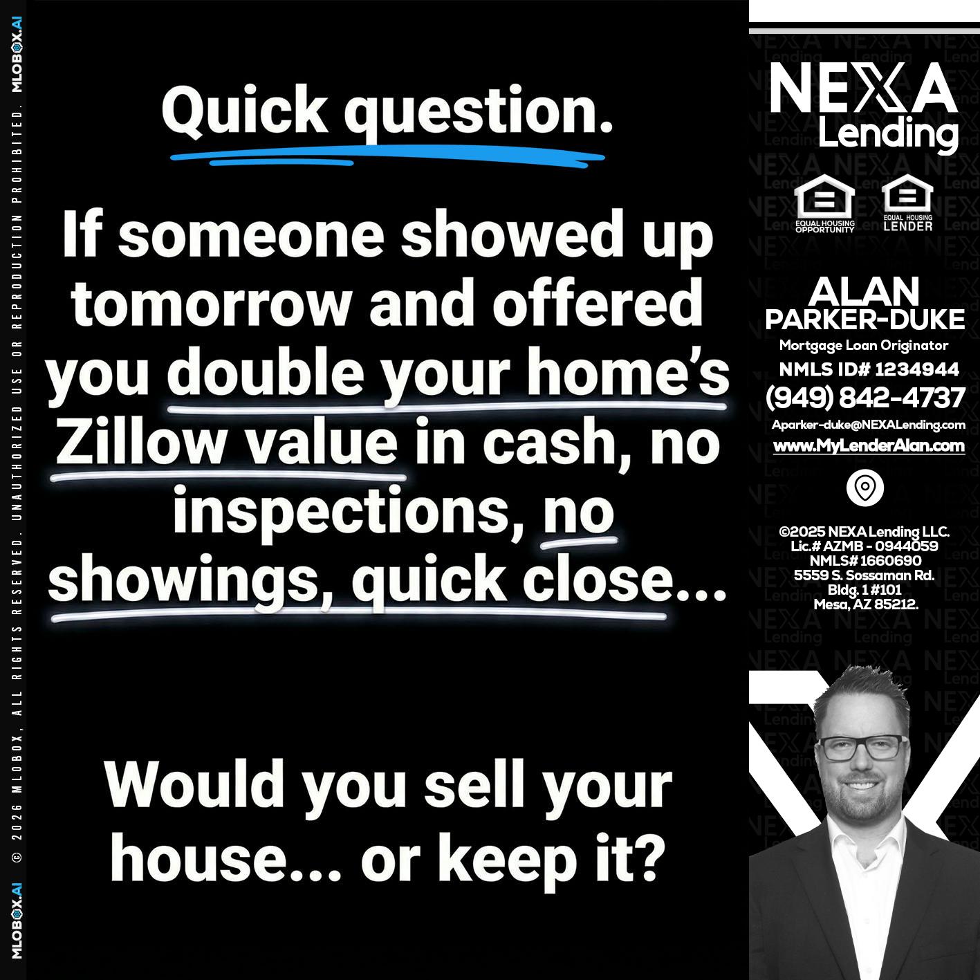 QUICK QUESTION - Alan Parker-Duke -Mortgage Broker