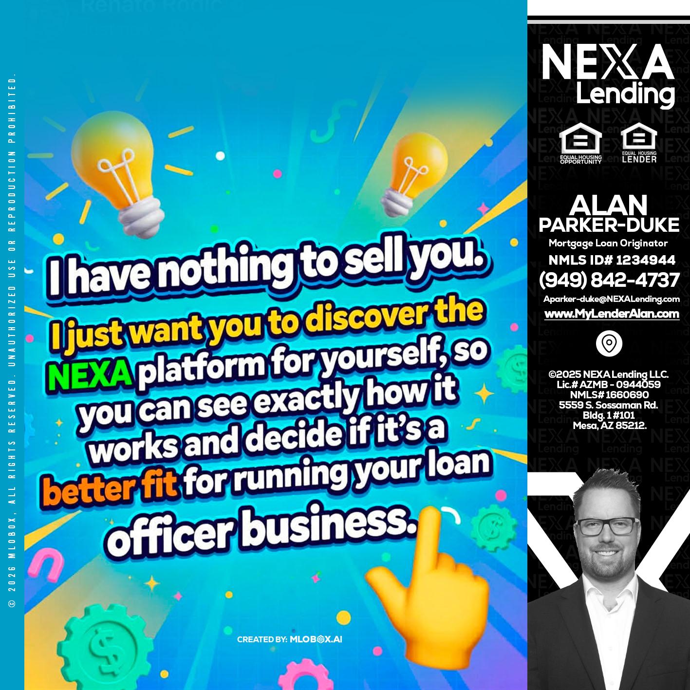 I HAVE NOTHING - Alan Parker-Duke -Mortgage Broker