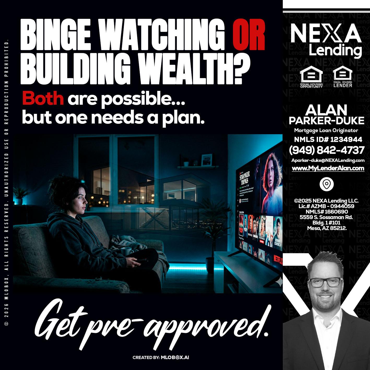 BINGE WATCHING - Alan Parker-Duke -Mortgage Broker