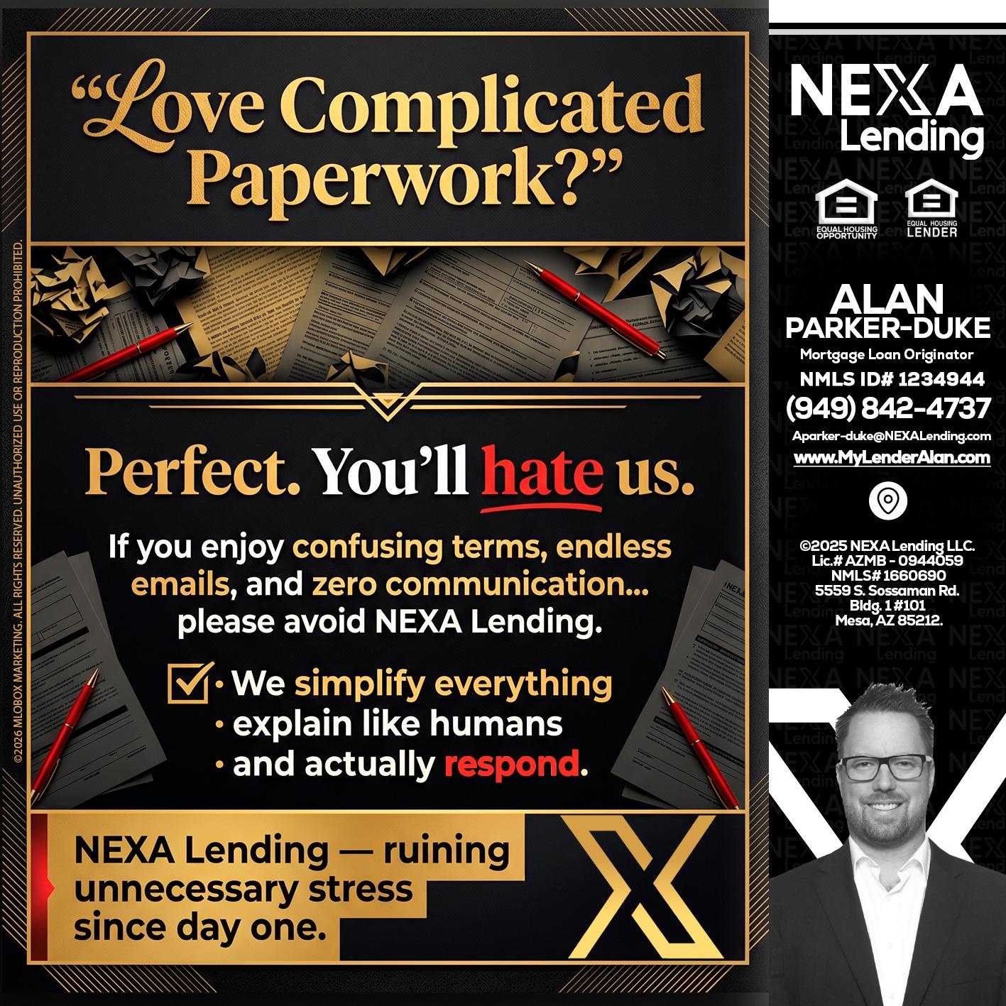 YOU WILL HATE US! - Alan Parker-Duke -Mortgage Broker