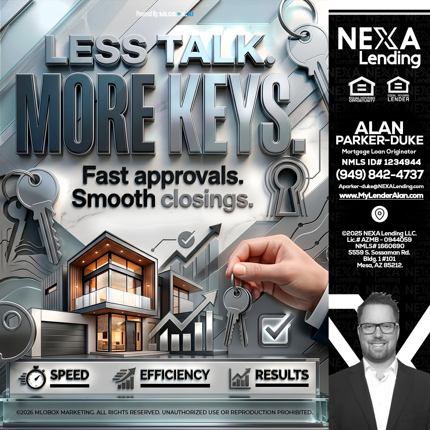 LESS TALK, MORE KEYS! - Alan Parker-Duke -Mortgage Broker