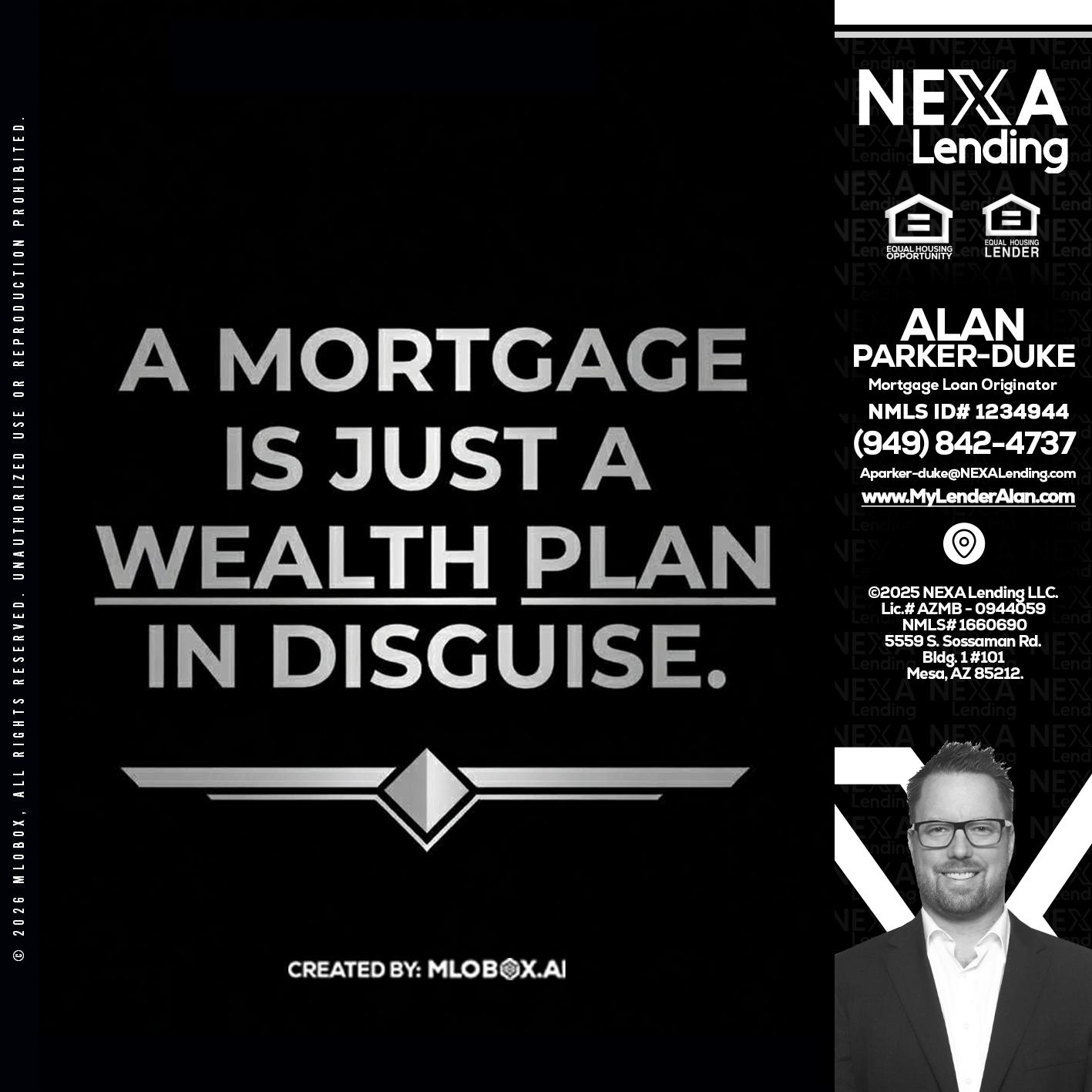 a mortgage is just - Alan Parker-Duke -Mortgage Broker