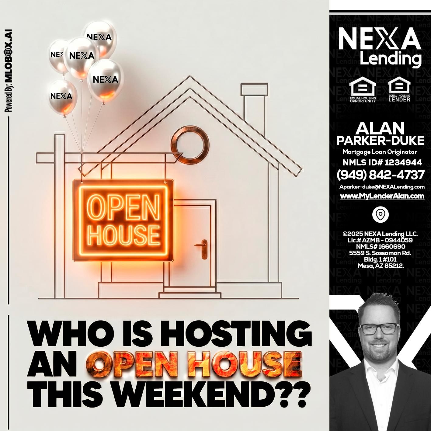 OPEN HOUSES - Alan Parker-Duke -Mortgage Broker