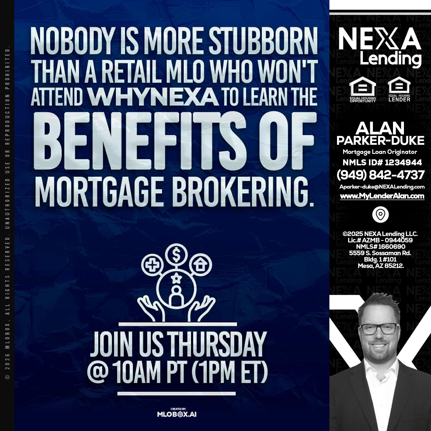 NOBODY IS MORE - Alan Parker-Duke -Mortgage Broker