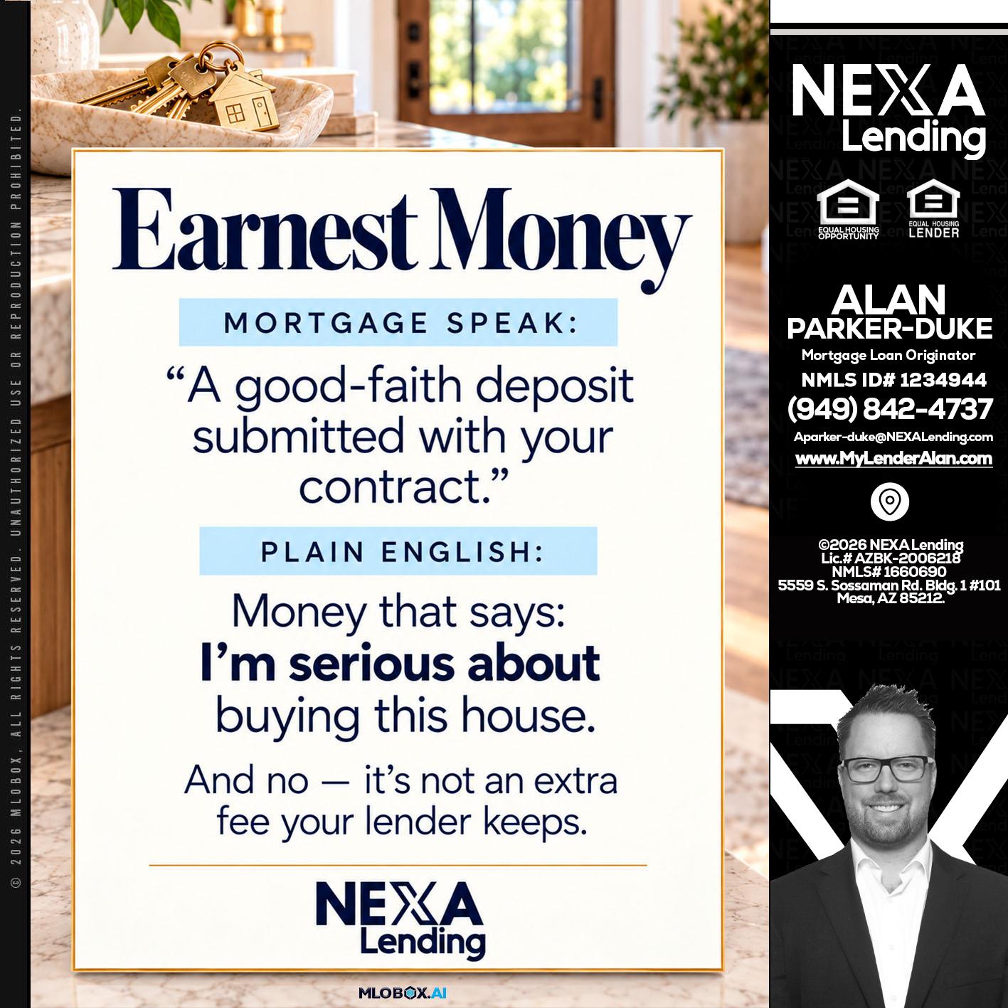 EARNEST MONEY - Alan Parker-Duke -Mortgage Broker